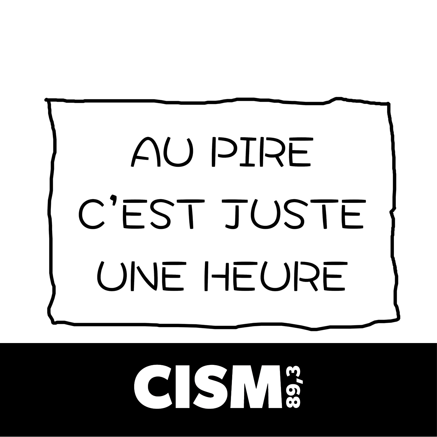 CISM 89.3 : Au pire, c'est juste une heure